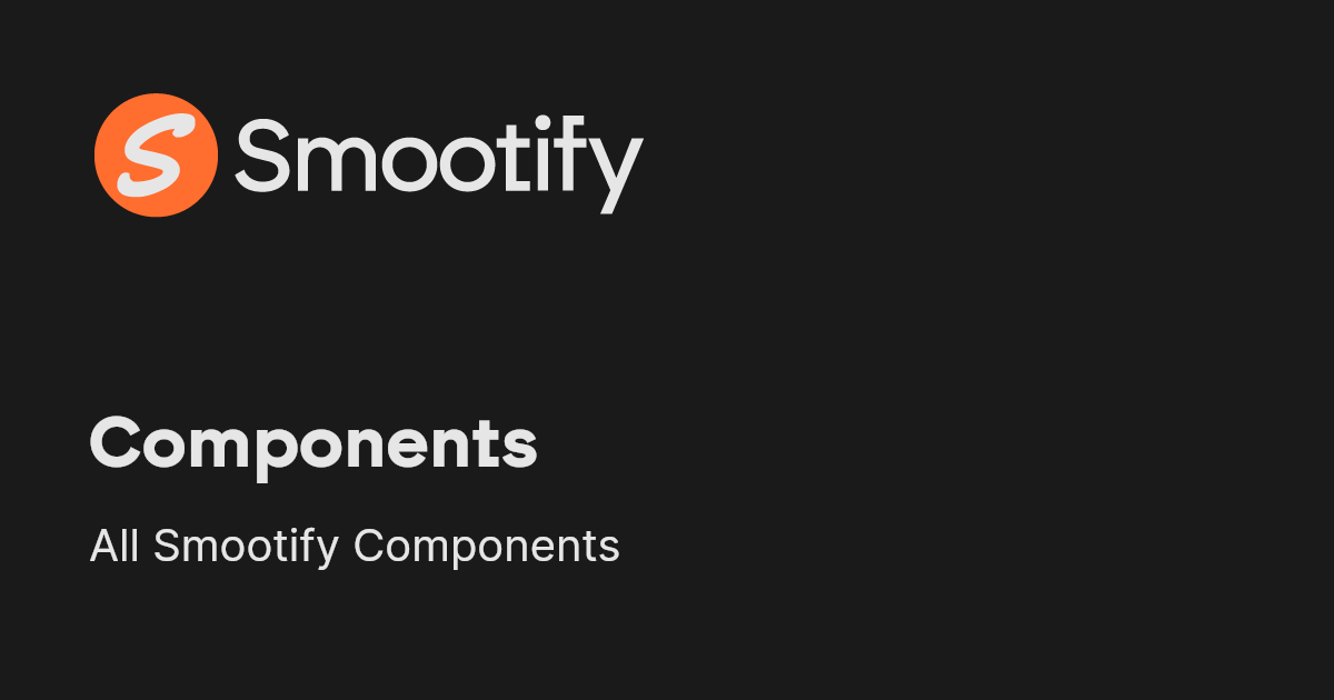 Components | Smootify Docs
